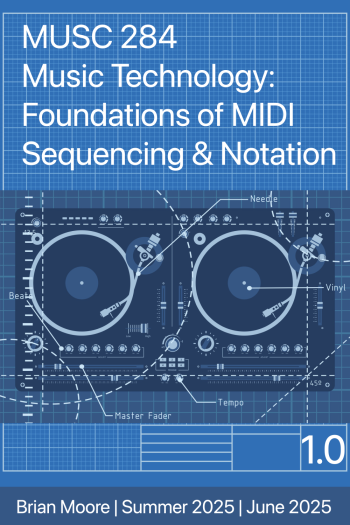 Cover image for (2024) MUSC 284: Music Technology: Foundations of MIDI Sequencing and Notation