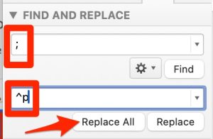 A screenshot shows the Mac "Find and Replace" tool.  It is being used to find instances of - ; - and replace these with - ^p