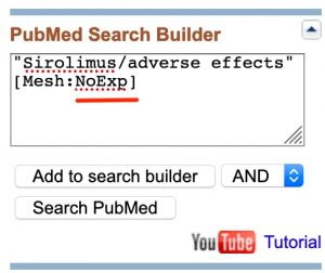 A screenshot shows the formatted sirolimus heading in the "PubMed Search Builder" the "NoExp" part of the mesh tag is underlined.