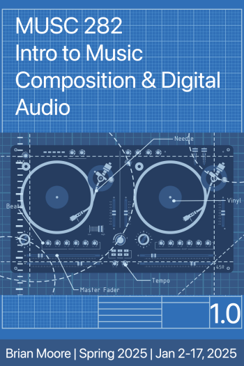 Cover image for (2025) MUSC 282: Intro to Music Composition & Digital Audio Production