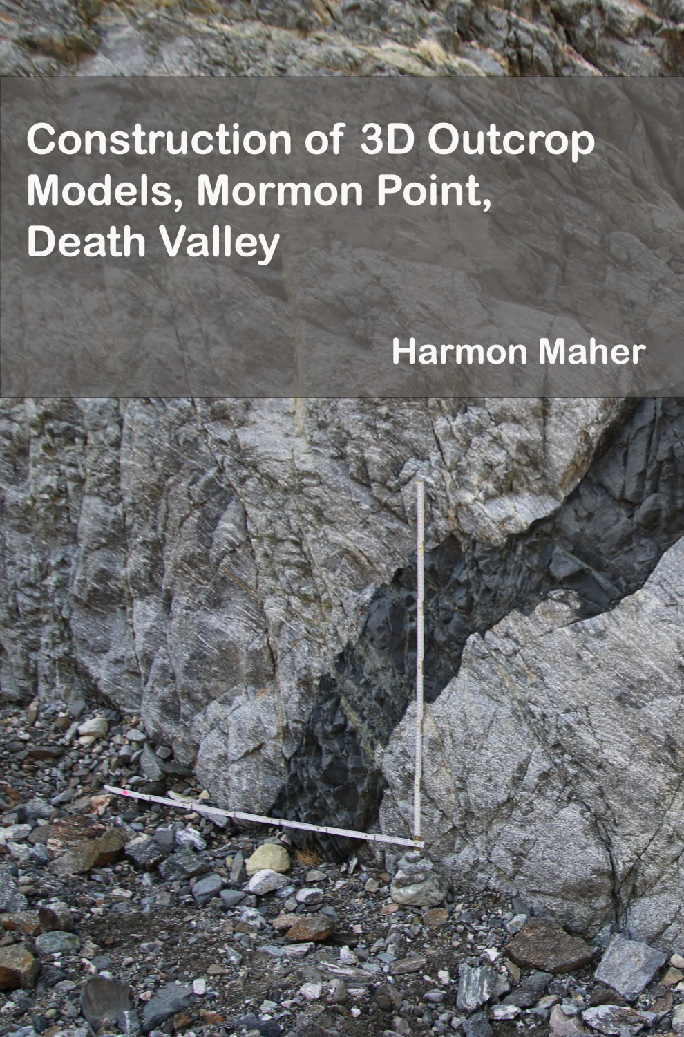 Cover image for Construction of 3D Outcrop Models, Mormon Point, Death Valley