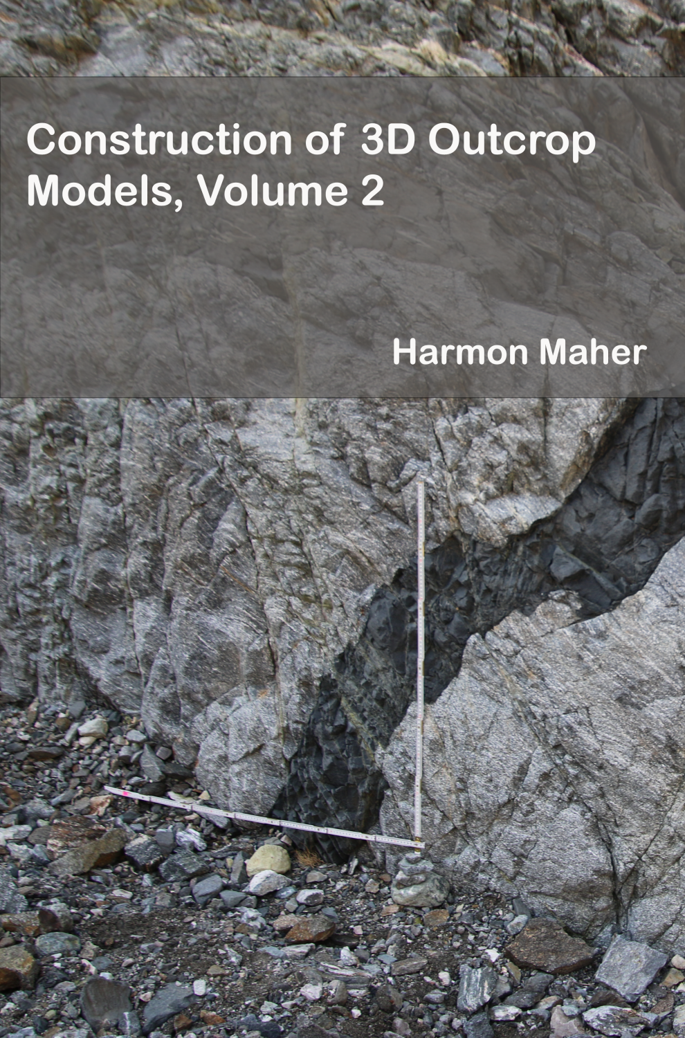 Cover image for Construction of 3D Outcrop Models, Vol. 2