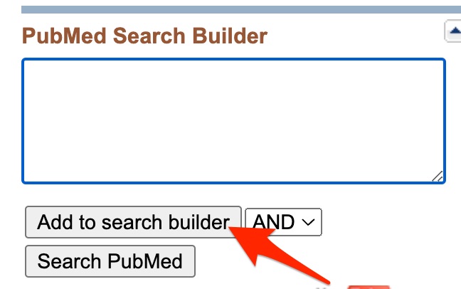 A screenshot shows the PubMed Search Builder with "Add to Search Builder" button.